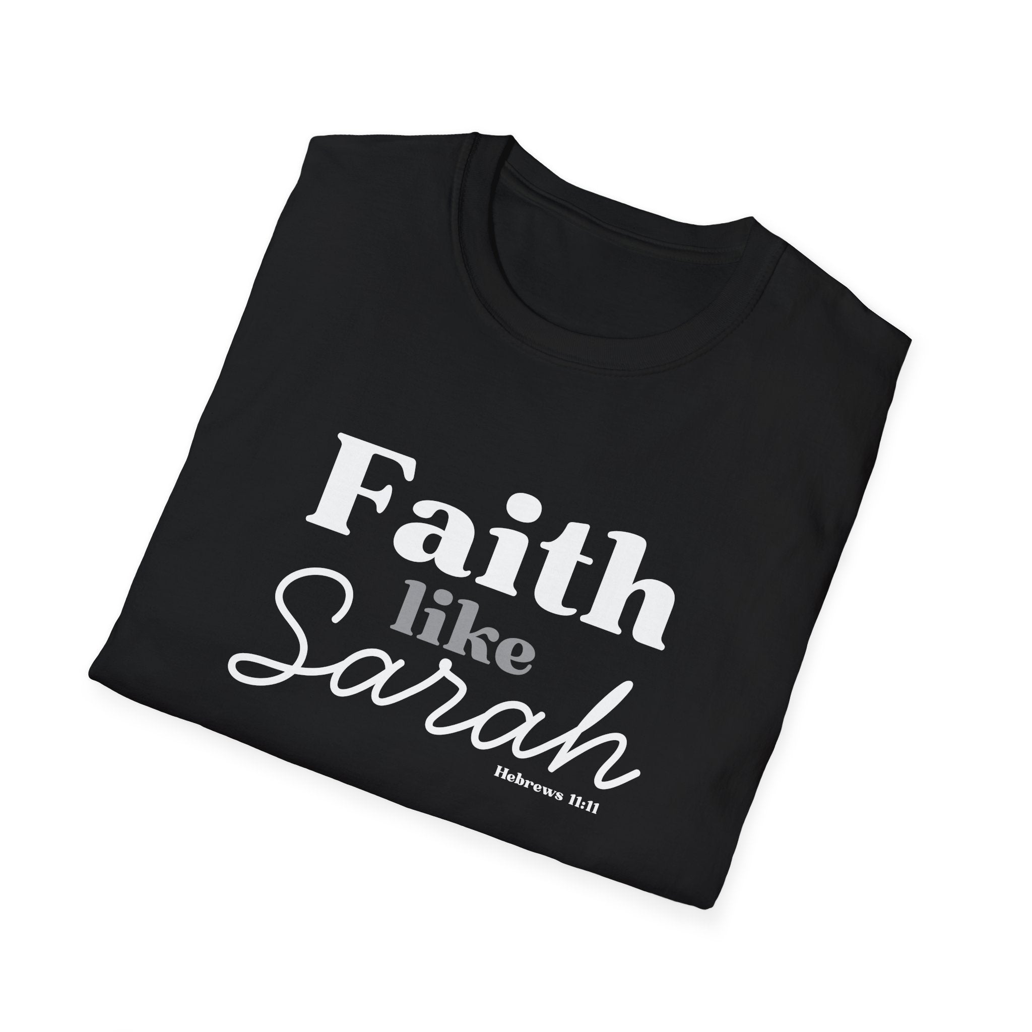 Faith Like Sarah Christian T-Shirt
