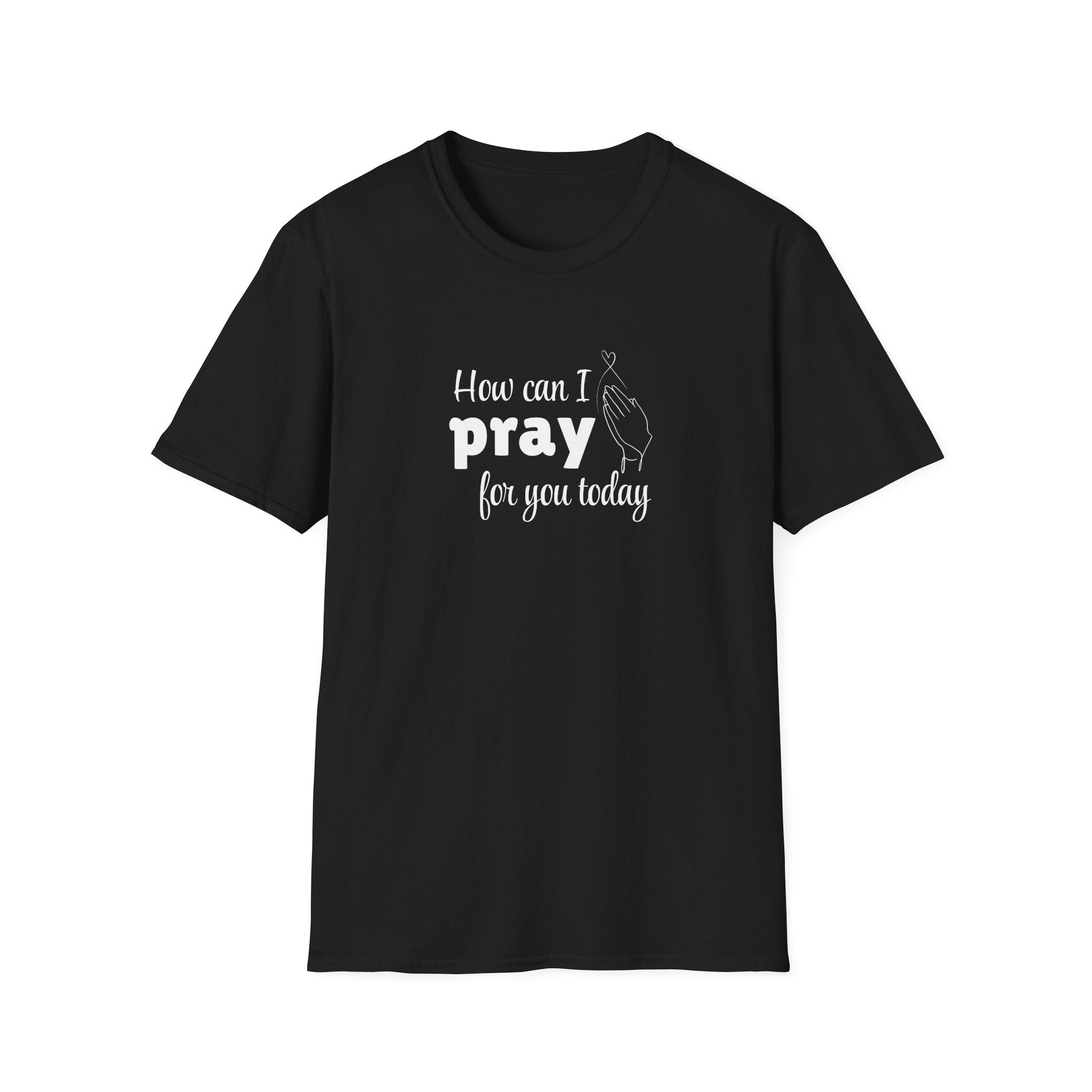 How Can I Pray For You Today Christian Shirt for Women Men Shirts for Christians