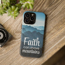 iPhone - Faith Can Move Mountains Phone Case