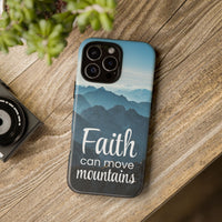 iPhone - Faith Can Move Mountains Phone Case