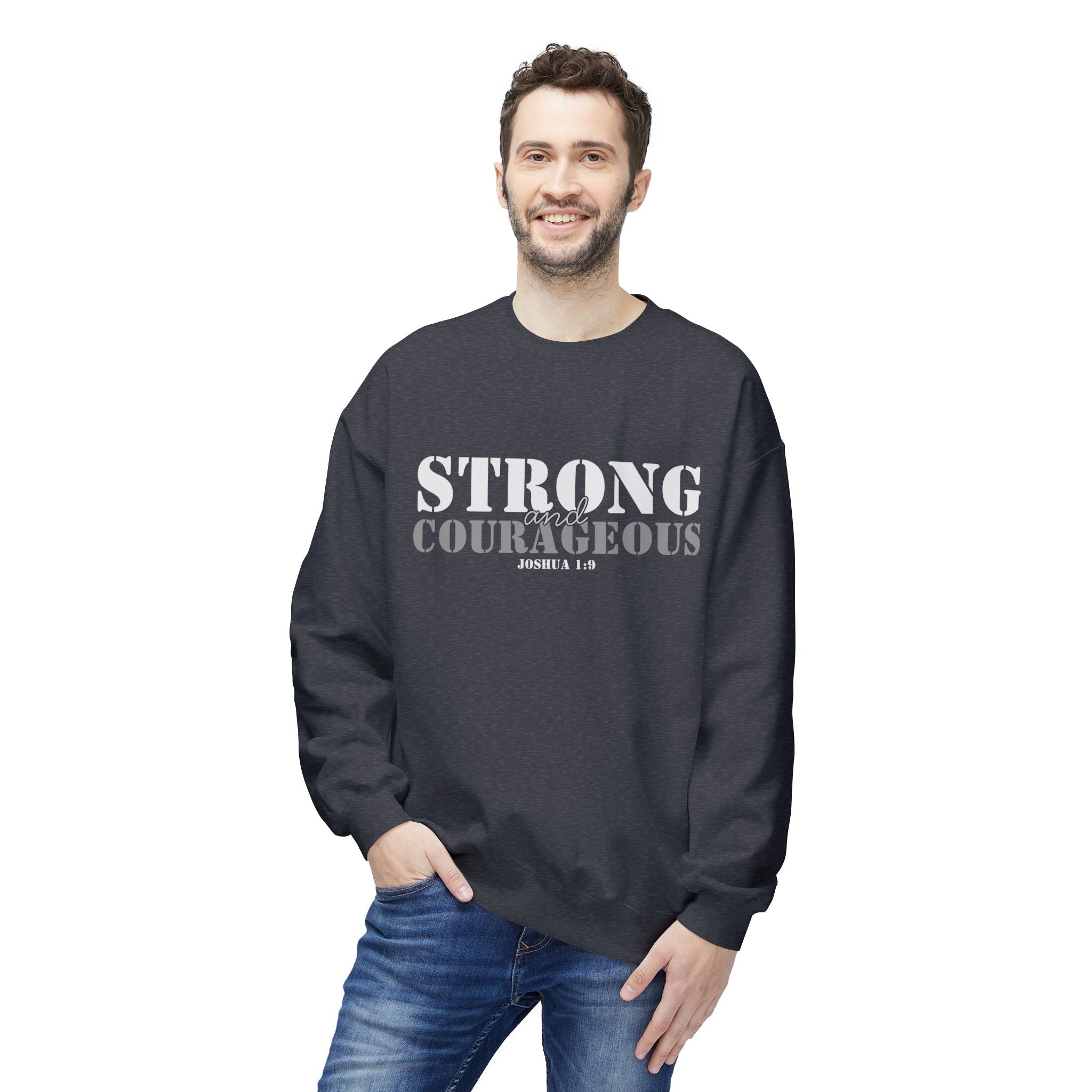 Strong & Courageous Crewneck Sweatshirt — Jeremiah 1:9 Inspirational Christian Pullover