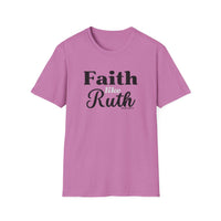Faith Like Ruth T-Shirt — Inspirational Christian Tee