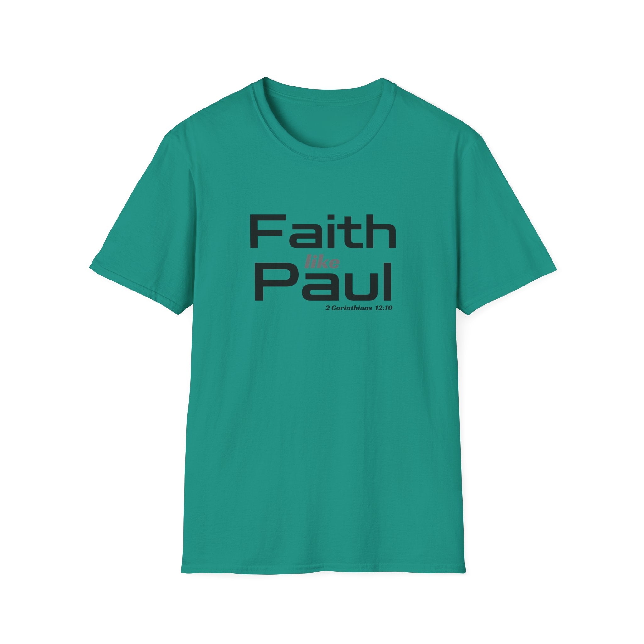 Faith Like Paul T-Shirt — Inspirational Christian Scripture Tee (2 Corinthians 12:9)