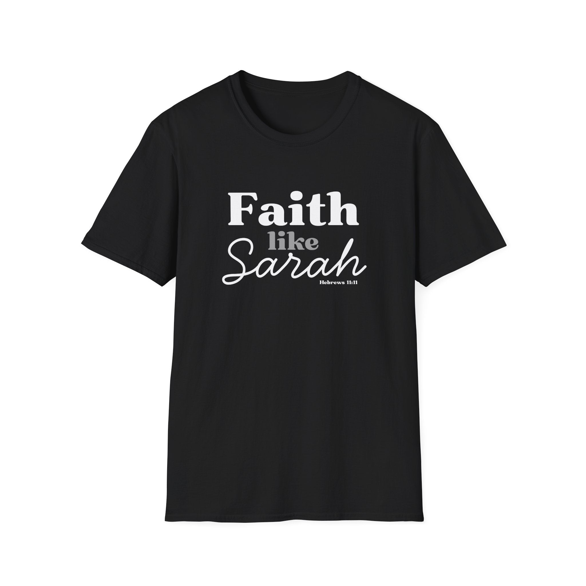 Faith Like Sarah Christian T-Shirt
