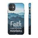 iPhone - Faith Can Move Mountains Phone Case