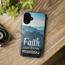 iPhone - Faith Can Move Mountains Phone Case
