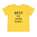 Best Lil Sister Ever Toddler Tee