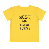 Best Lil Sister Ever Toddler Tee