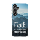 Samsung - Faith Can Move Mountains Phone Case