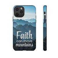 iPhone - Faith Can Move Mountains Phone Case