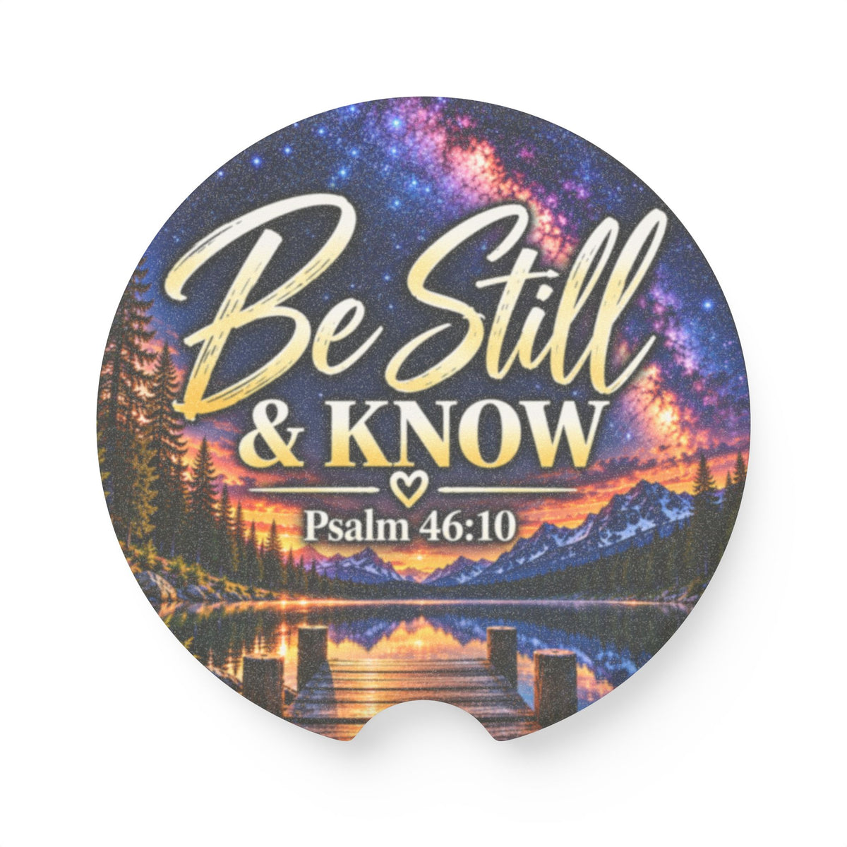 Be Still and Know – Galaxy Lake Christian Car Coaster