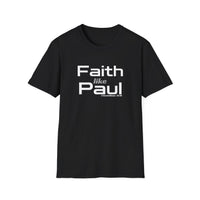 Faith Like Paul T-Shirt — Inspirational Christian Scripture Tee (2 Corinthians 12:9)