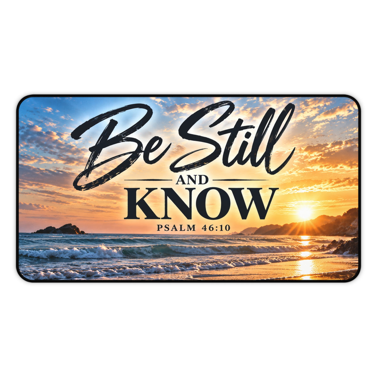 Be Still and Know Christian Desk Mat