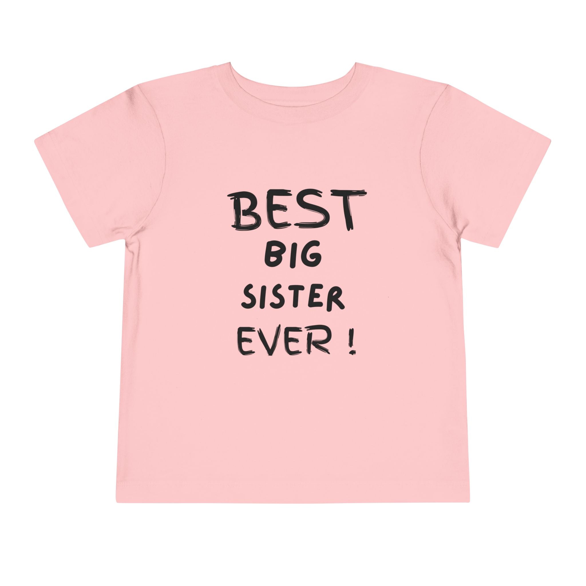 Best Big Sister Ever Toddler Tee, Cute Kids Shirt, Sibling Gift, Birthday Gift for Toddlers, Family Matching Tee, Baby Shower Present