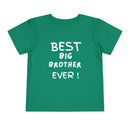 Best Big Brother Ever Toddler Tee, Cute Kids Shirt, Sibling Gift, Birthday Gift for Toddlers, Family Matching Tee, Baby Shower Present