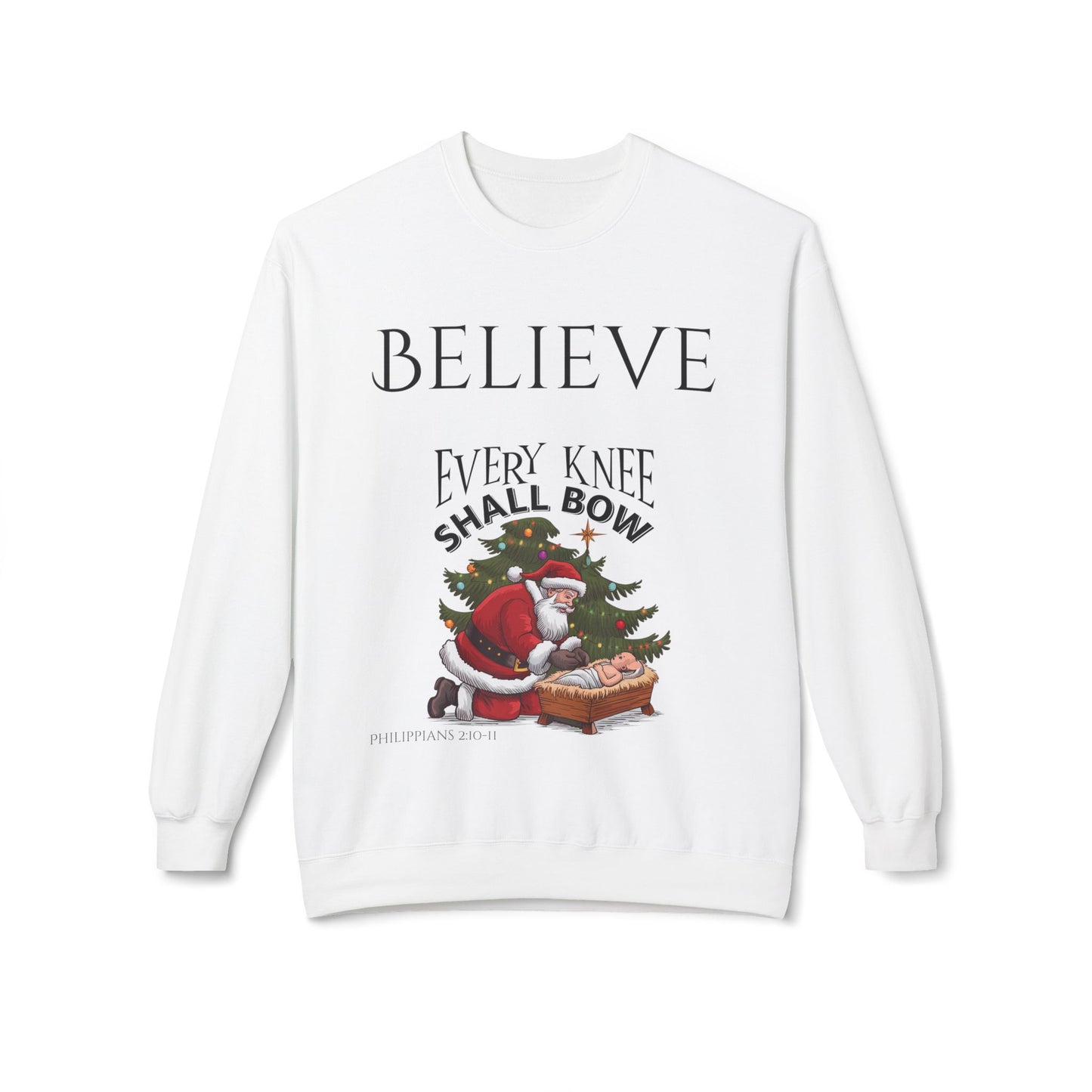 Believe Every Knee Shall Bow Christmas Sweatshirt - Christian Sweatshirts for Women Men - Christmas Sweatshirts for Christians  - Faith Christmas Sweatshirts