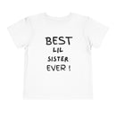 Best Lil Sister Ever Toddler Tee