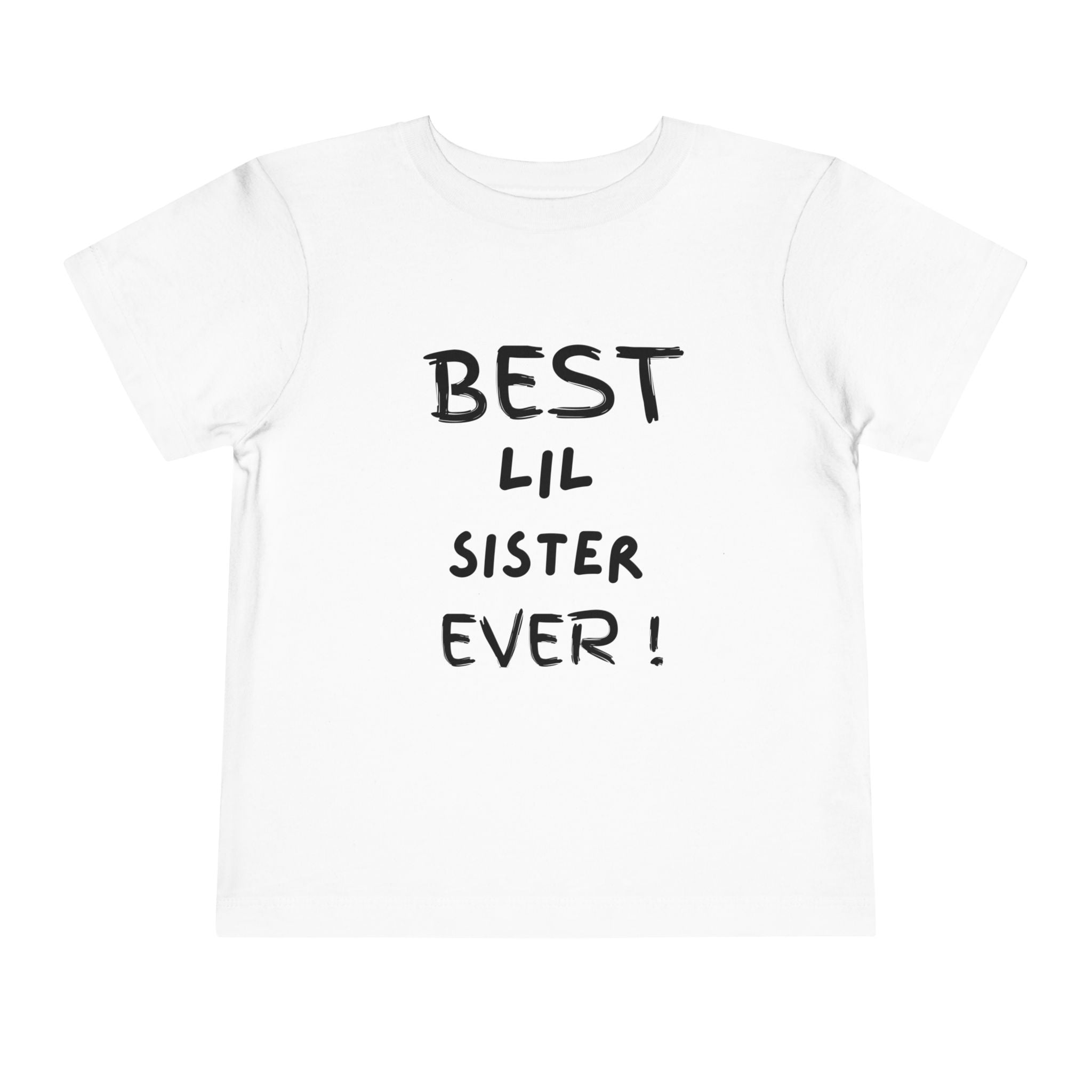 Best Lil Sister Ever Toddler Tee