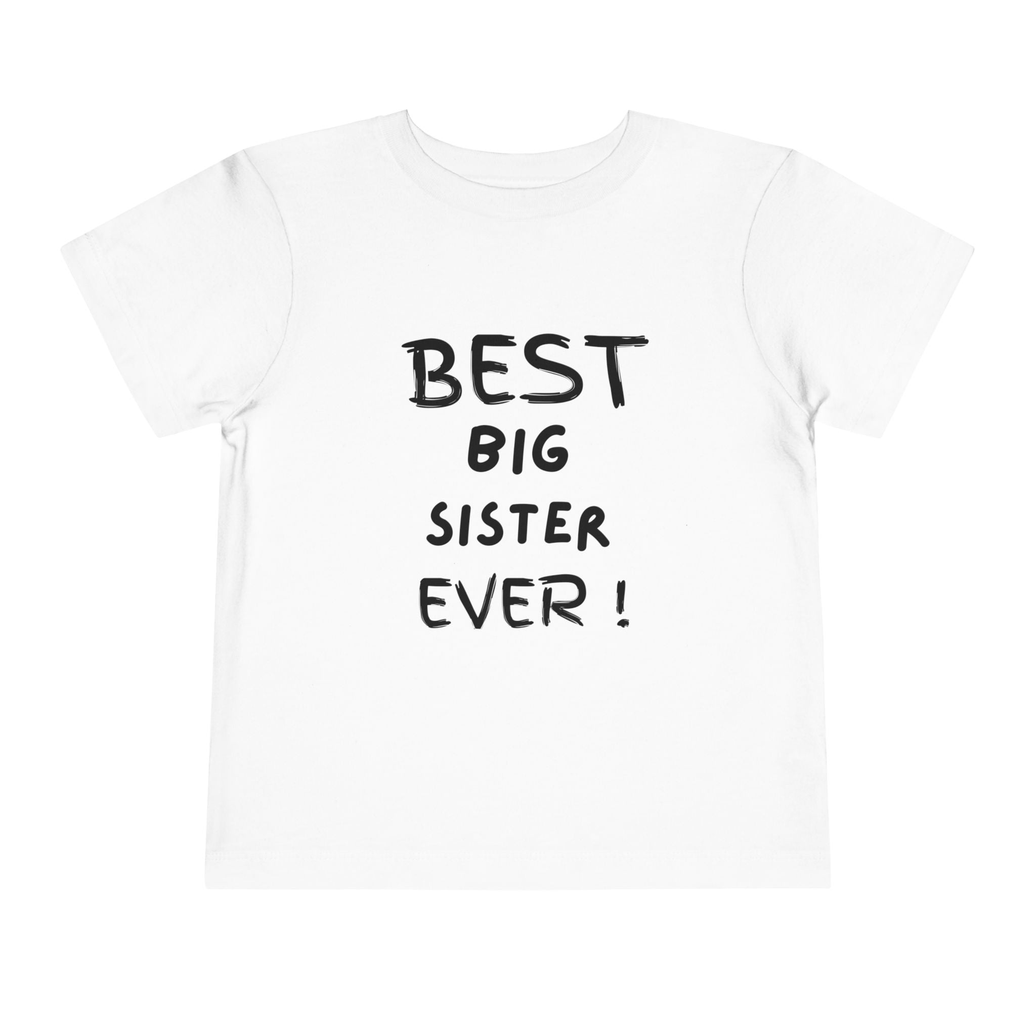 Best Big Sister Ever Toddler Tee, Cute Kids Shirt, Sibling Gift, Birthday Gift for Toddlers, Family Matching Tee, Baby Shower Present