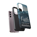 Samsung - Faith Can Move Mountains Phone Case