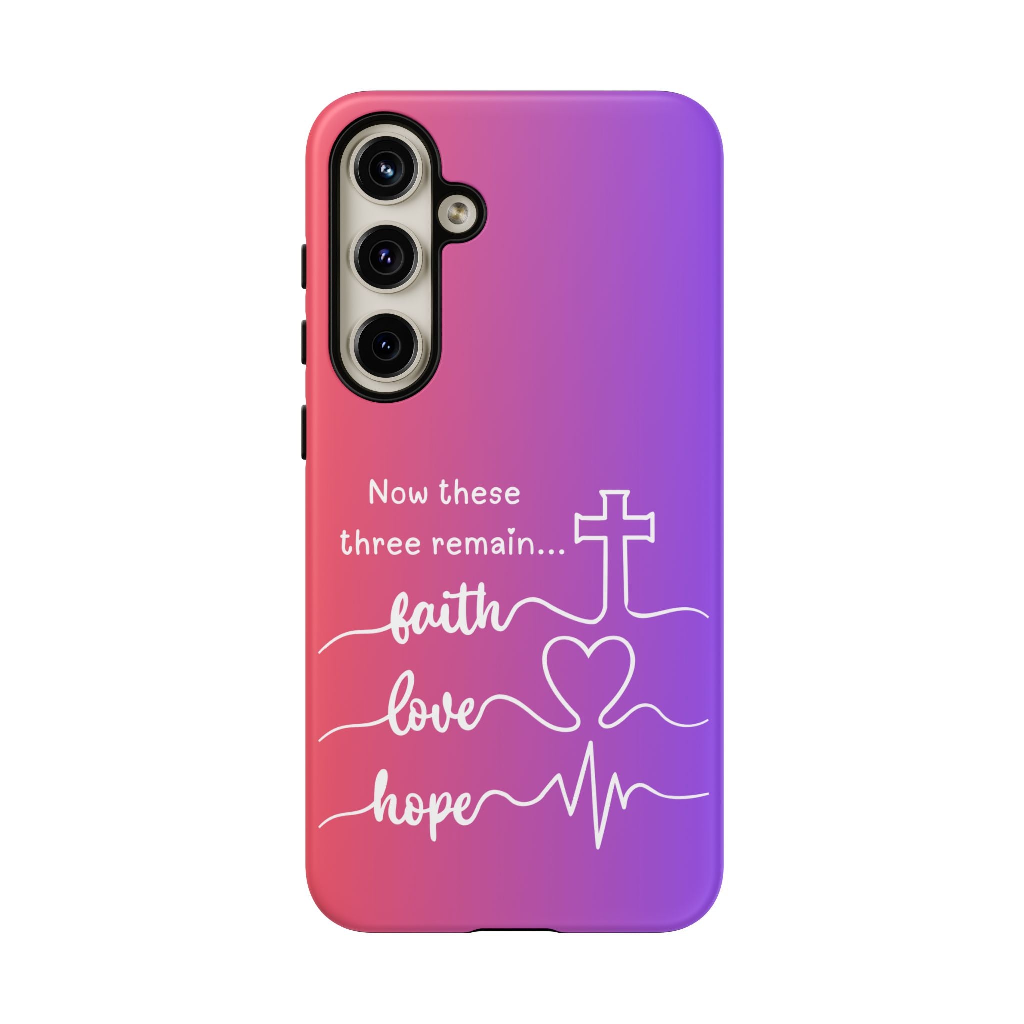 Samsung Faith, Love & Hope Gradient Phone Case — 'Now These Three Remain' Christian Protective Case