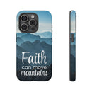 iPhone - Faith Can Move Mountains Phone Case