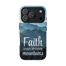 iPhone - Faith Can Move Mountains Phone Case
