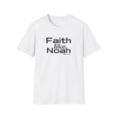 Faith Like Noah T-Shirt — Inspirational Christian Faith Graphic Tee