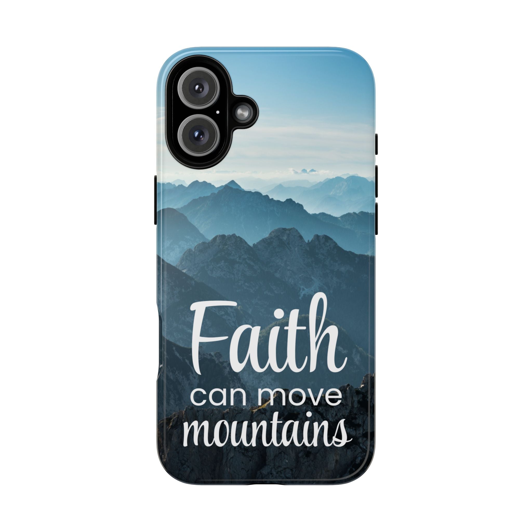 iPhone - Faith Can Move Mountains Phone Case