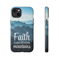 iPhone - Faith Can Move Mountains Phone Case