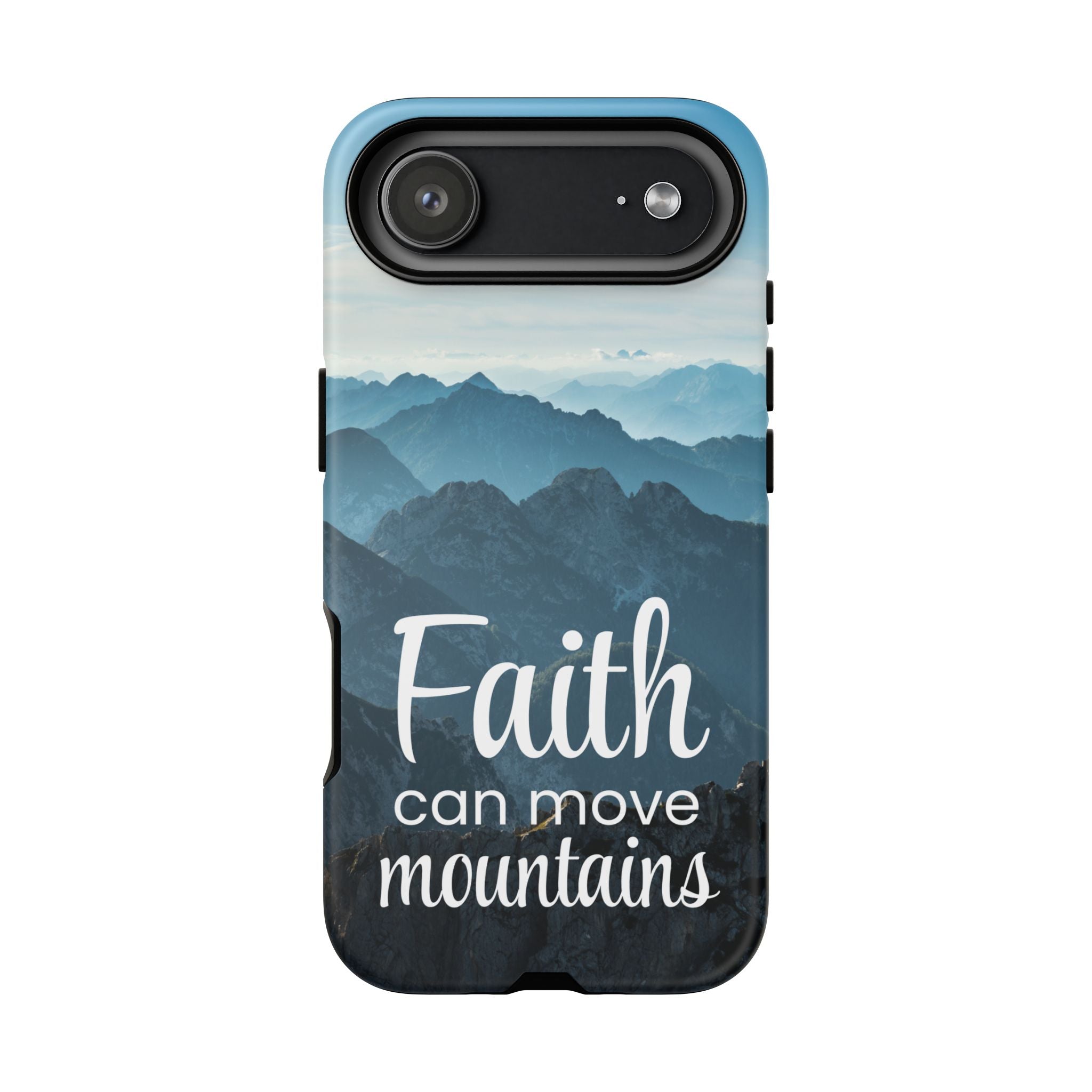 iPhone - Faith Can Move Mountains Phone Case