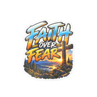 Faith Over Fear – Mountain Cross Christian Vinyl Sticker