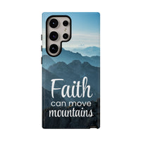 Samsung - Faith Can Move Mountains Phone Case