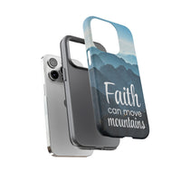 iPhone - Faith Can Move Mountains Phone Case