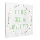 Canvas Wall Art — "For This Child We Have Prayed" Nursery Print