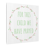 Canvas Wall Art — "For This Child We Have Prayed" Nursery Print